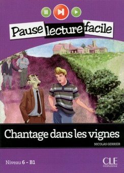 Паперова книга «Chantage Dans Les Vignes (Niveau 6) (French Edition)», автор Ніколя Герье - фото №2 - мініатюра