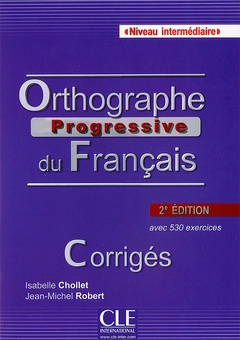 Паперова книга «Orthographe Progressive du Francais: Corriges Intermediaire 2e Edition (French Edition)», автор Ізабелла Коллет - фото №2 - мініатюра