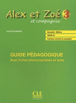 Бумажная книга «Alex et Zoe Nouvelle 3 Guide pedagogique», автор Колетт Самсон - фото №1 - миниатюра