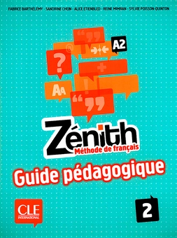 Бумажная книга «Zenith 2 Guide pedagogique», авторов Фабрис Бартелеми, Сандрин Чейн, Алиса Этьенблед - фото №1 - миниатюра