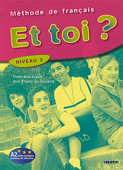 Бумажная книга «Et Toi?: Livre de l''Eleve 3 (French Edition)», автор Жан-Тьерри Ле Богнек - фото №1 - миниатюра