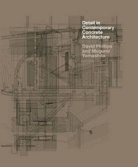 Паперова книга «Detail in Contemporary Concrete Architecture», автор Девід Філліпс - фото №1 - мініатюра