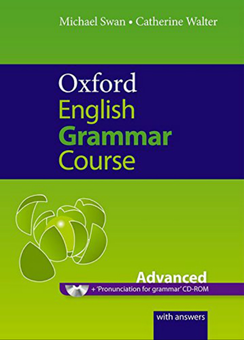 Бумажная книга «Oxford English Grammar Course: Advanced  with Answers (+ CD-ROM Pack)», авторов Кэтрин Уолтерс, Майкл Суон - фото №1 - миниатюра