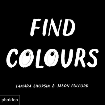 Бумажная книга «Find Colours», автор Тамара Шопсин - фото №1 - миниатюра