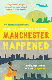 Бумажная книга «Manchester Happened», автор Дженнифер Нансубуга Макумби - фото №2 - миниатюра