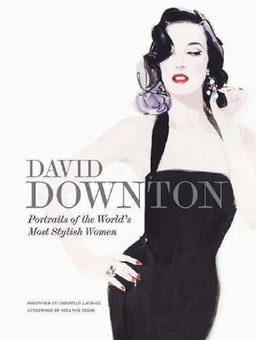 Бумажная книга «David Downton Portraits of the World's Most Stylish Women», автор Дэвид Даунтон - фото №2 - миниатюра