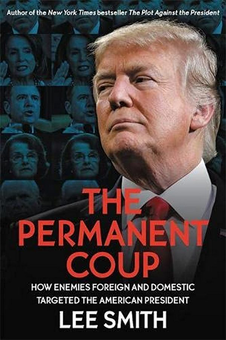 Паперова книга «The Permanent Coup. How Enemies Foreign and Domestic Targeted the American President», автор Лі Сміт - фото №1 - мініатюра