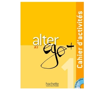 Бумажная книга «Alter Ego+: Niveau 1: Cahier d'activités + (CD Audio)», авторов Энни Бертет, Emmanuelle Daill, Кэтрин Хьюго, Véronique M Kizirian, Моник Ваэндендрис - фото №2 - миниатюра
