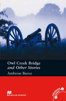 Бумажная книга «Pre-intermediate Level: Stories by Ambrose Bierce: Owl Creek Bridge», автор Амброз Бирс - фото №1 - миниатюра