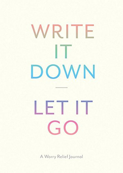 Бумажная книга «Write It Down, Let It Go. A Worry Relief Journal», автор Линдси Крамер - фото №1 - миниатюра