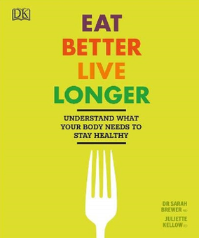 Бумажная книга «Eat Better, Live Longer», автор Сара Брюер - фото №1 - миниатюра