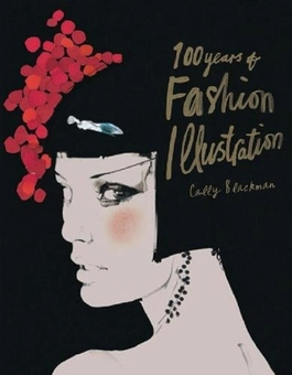 Бумажная книга «100 Years of Fashion Illustration», автор Калли Блэкман - фото №1 - миниатюра