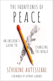 Бумажная книга «The Frontlines of Peace. An Insider's Guide to Changing the World», автор Северин Отессер - фото №2 - миниатюра