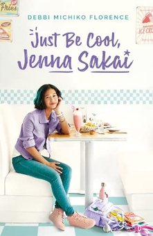 Бумажная книга «Just Be Cool, Jenna Sakai», автор Дебби Мичико Флоренс - фото №1 - миниатюра