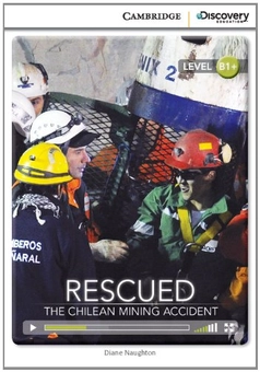 Паперова книга «Rescued: The Chilean Mining Accident. Intermediate. Book with Online Access», автор Дайан Ноутон - фото №2 - мініатюра