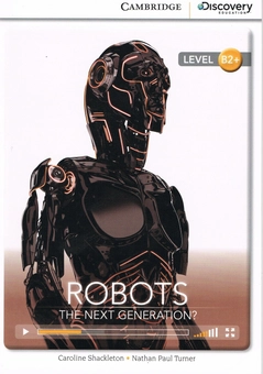 Паперова книга «Robots: The Next Generation? High Intermediate. Book with Online Access», авторів Керолайн Шакелтон, Натан Поль Тернер - фото №2 - мініатюра