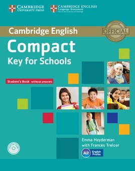 Паперова книга «Compact Key for Schools Student's Pack: Student's Book without Answers with CD-ROM, Workbook without Answers with Audio CD», авторів Емма Хейдерман, Френсіс Трелор - фото №1 - мініатюра