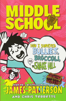 Паперова книга «Middle School: How I Survived Bullies, Broccoli, and Snake Hill», автор Джеймс Паттерсон - фото №1 - мініатюра