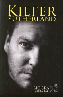 Паперова книга «Kiefer Sutherland. The Biography», автор Лора Джексон - фото №1 - мініатюра