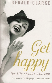 Паперова книга «Get Happy. The Life of Judy Garland», автор Джеральд Кларк - фото №1 - мініатюра