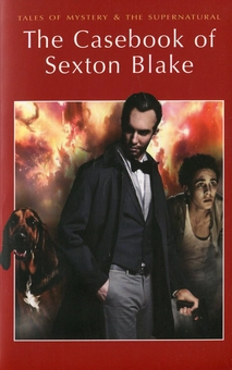 Паперова книга «The Casebook of Sexton Blake», авторів Сесіл Хейтер, В. Ломакс, Ернест Семпілл, Уїльям Мюррей Грейдон, Д. Тід, Роберт Мюррей Грейдон - фото №2 - мініатюра