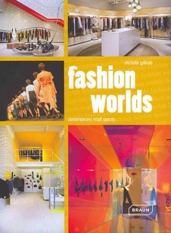 Паперова книга «Fashion Worlds: Contemporary Retail Spaces», автор Мішель Галіндо - фото №2 - мініатюра
