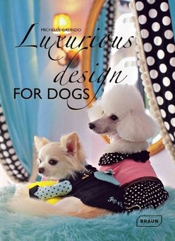 Бумажная книга «Luxurious Design for Dogs», автор Мишель Галиндо - фото №2 - миниатюра