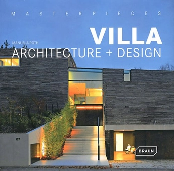 Бумажная книга «Masterpieces: Villa Architecture + Design», автор Мануэла Рот - фото №2 - миниатюра