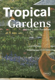 Бумажная книга «Tropical Gardens: Hidden Exotic Paradises» - фото №2 - миниатюра
