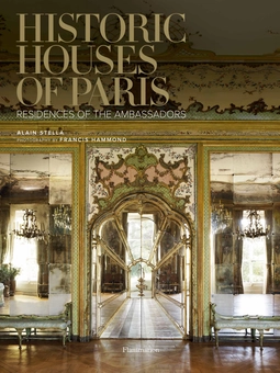 Паперова книга «Historic Houses of Paris: Residences of the Ambassadors», автор Алайн Стелла - фото №1 - мініатюра