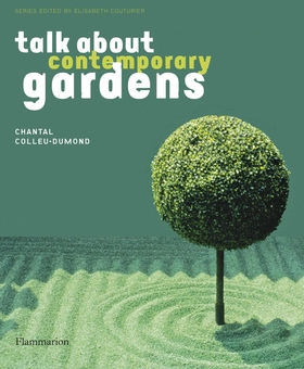 Бумажная книга «Talk About Contemporary Gardens», автор Шанталь Колей-Дюмон - фото №2 - миниатюра