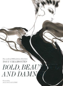 Бумажная книга «Bold, Beautiful and Damned: The World of 1980s Fashion Illustrator Tony Viramontes», авторов Дин Рис-Морган, Жан-Поль Готье - фото №2 - миниатюра
