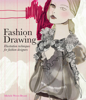 Бумажная книга «Fashion Drawing: Illustration Techniques for Fashion Designers», автор Мишель Весен Брайант - фото №2 - миниатюра
