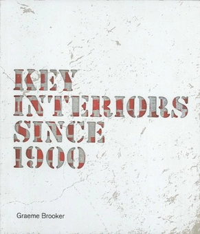 Бумажная книга «Key Interiors since 1900», автор Грэм Брукер - фото №1 - миниатюра