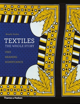 Паперова книга «Textiles: The Whole Story», автор Беверлі Гордон - фото №2 - мініатюра