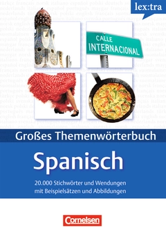 Бумажная книга «Lextra - Spanisch - Themenworterbuch - Illustrierter Alltagswortschatz: A1-B2 - Spanisch-Deutsch» - фото №2 - миниатюра