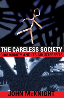 Паперова книга «The Careless Society», автор Джон Макнайт - фото №1 - мініатюра