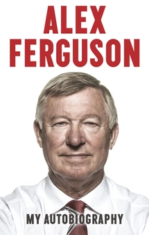 Паперова книга «Alex Ferguson. My Autobiography», автор Алекс Фергюсон - фото №2 - мініатюра