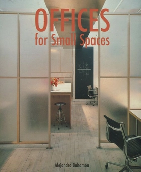 Бумажная книга «Offices for small spaces», автор Александр Бахамон - фото №1 - миниатюра
