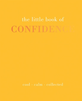 Бумажная книга «The Little Book of Confidence: Cool Calm Collected», автор Тидди Роуэн - фото №1 - миниатюра