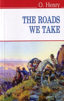 Бумажная книга «The Roads We Take and Other Stories», автор О. Генри - фото №1 - миниатюра