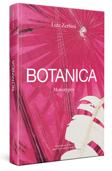 Бумажная книга «Luiz Zerbini. Botanica, Monotypes 2016-2020», автор Луис Зербини - фото №2 - миниатюра