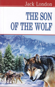 Бумажная книга «The Son of the Wolf», автор Джек Лондон - фото №1 - миниатюра