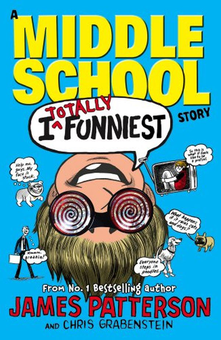 Паперова книга «Middle School: I Totally Funniest», автор Джеймс Паттерсон - фото №1 - мініатюра