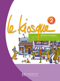 Паперова книга «Le Kiosque: Niveau 2: Livre de l'élève», авторів Céline Himber, Fabienne Gallon, Charlotte Rastello - фото №1 - мініатюра