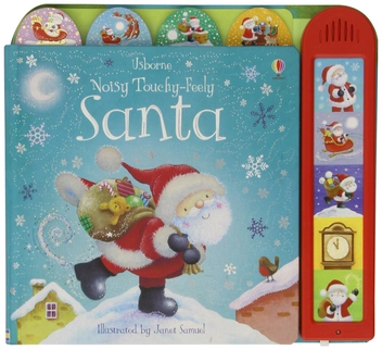 Бумажная книга «Usborne Noisy Touchy-Feely Santa», автор Сэм Тэплин - фото №1 - миниатюра