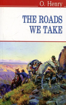 Бумажная книга «The Roads We Take and Other Stories», автор О. Генри - фото №2 - миниатюра