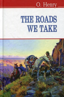 Бумажная книга «The Roads We Take and Other Stories», автор О. Генри - фото №1 - миниатюра