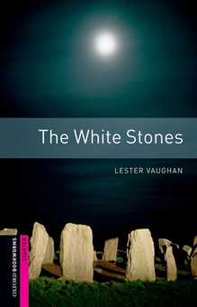 Бумажная книга «Oxford Bookworms Library Starter: The White Stones», автор Лестер Воган - фото №2 - миниатюра