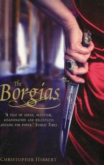 Паперова книга «The Borgias», автор Крістофер Хібберт - фото №1 - мініатюра
